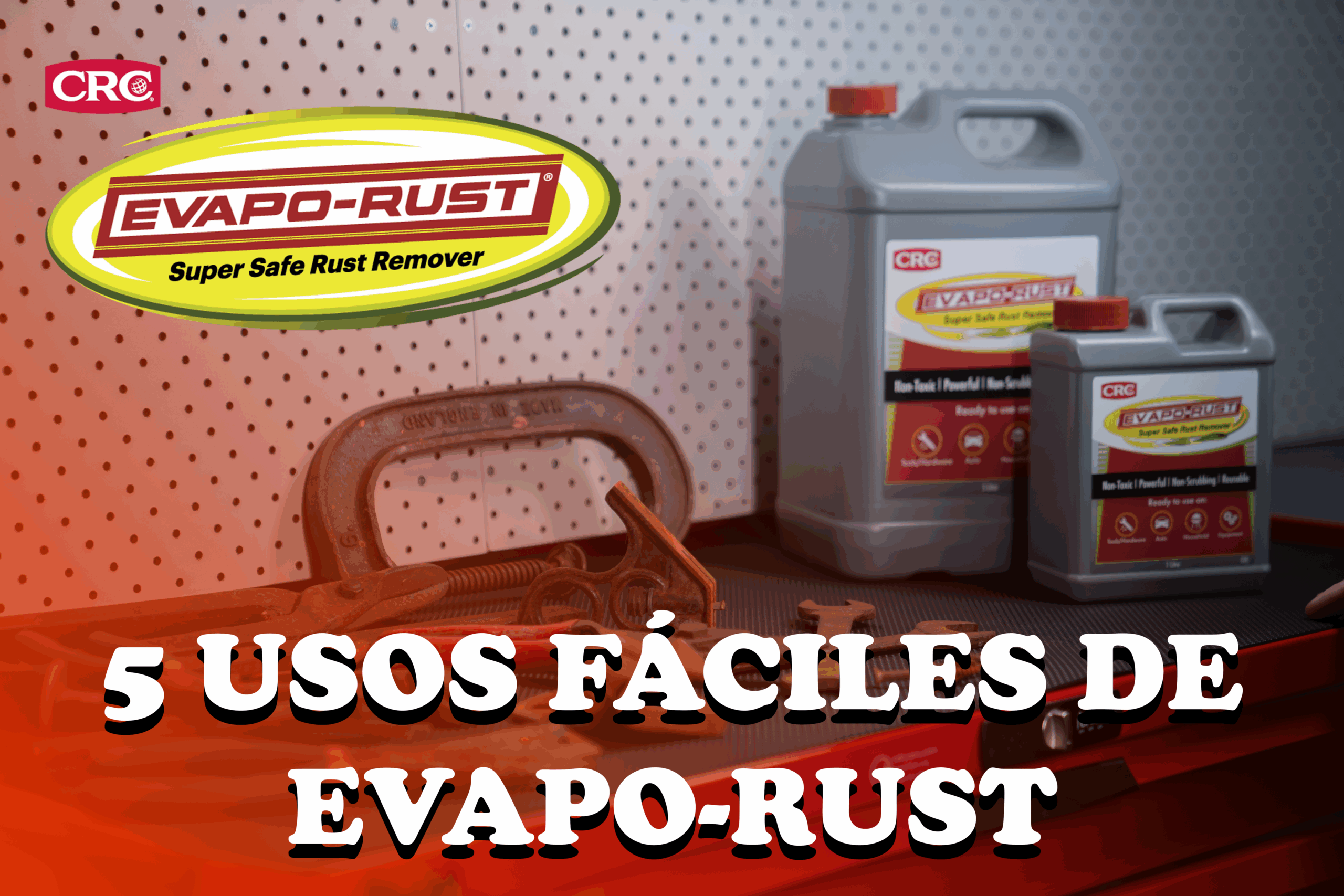 5 usos de Evapo-Rust fáciles y sorprendentes