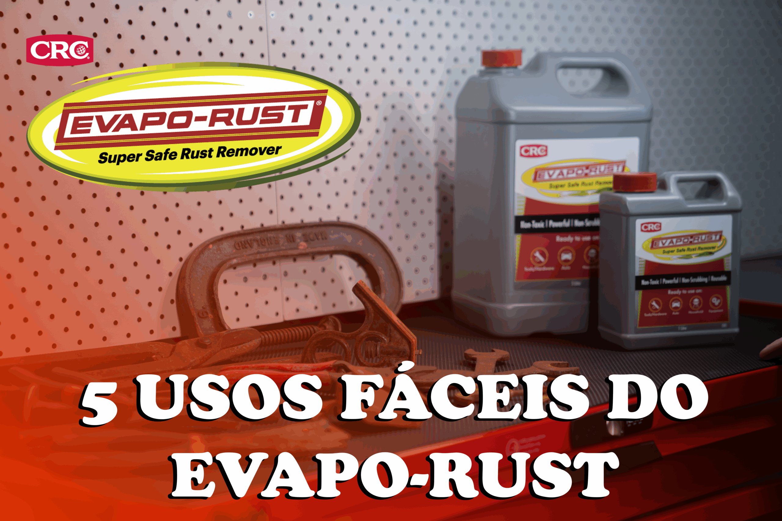 5 usos fáceis e surpreendentes do Evapo-Rust